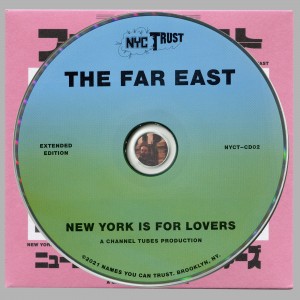 The Far East - New York Is For Lovers (Extended CD)