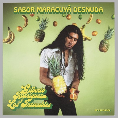 Gilberto Rodriguez y Los Intocables - Sabor Maracuyá Desnuda