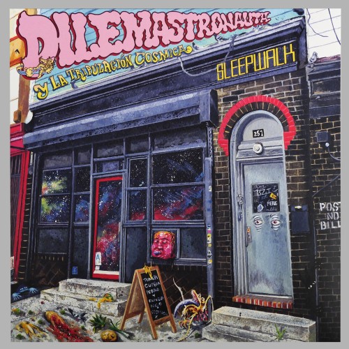 Dilemastronauta y La Tripulación Cosmica - Sleepwalk